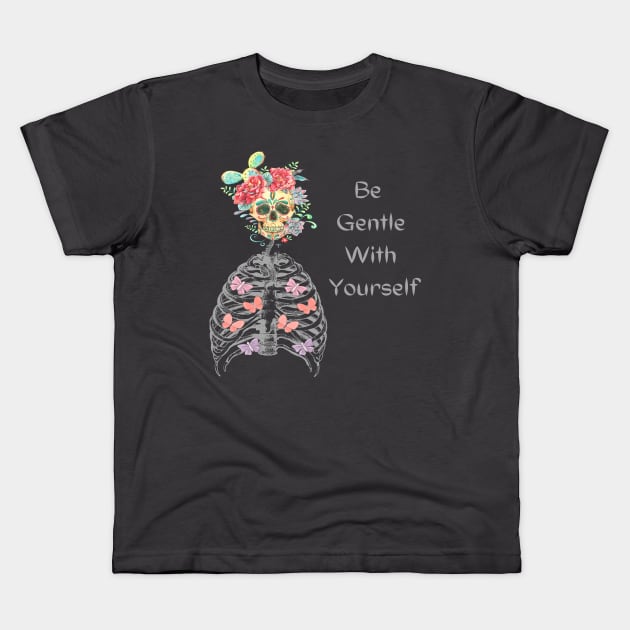 deep skeleton quotes, how to practice self-compassion Kids T-Shirt by joy 32